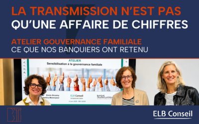 Un atelier ELB Conseil sur la gouvenance familiale pour les banquiers